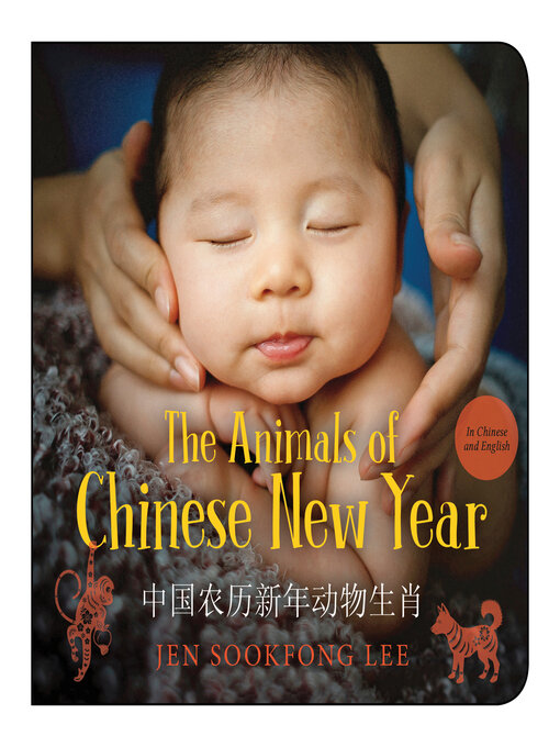 Title details for The Animals of Chinese New Year / 中国农历新年动物生肖 by Jen Sookfong Lee - Available
